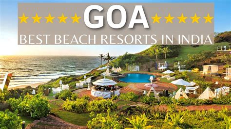 25 Best Beach Resorts In Goa, India .